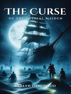cover image of The Curse of the Abyssal Maiden